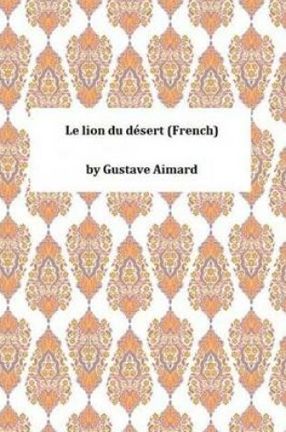 Cover of Le Lion Du Desert (French)