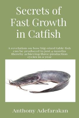 Book cover for Secrets of Fast Growth in Catfish