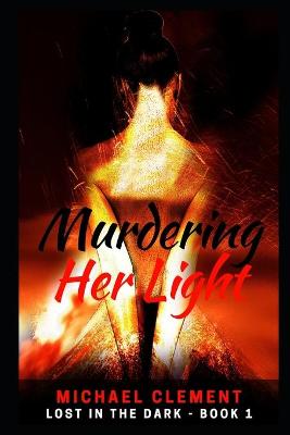 Book cover for Murdering Her Light