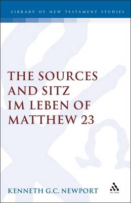 Cover of The Sources and Sitz Im Leben of Matthew 23