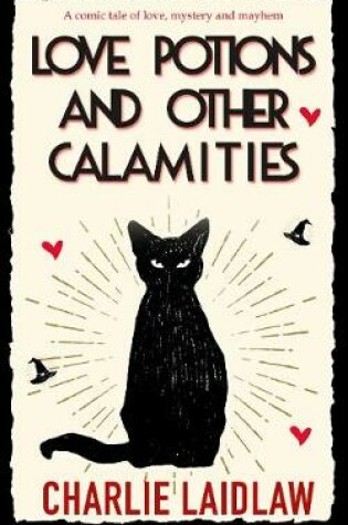 Love Potions and Other Calamities
