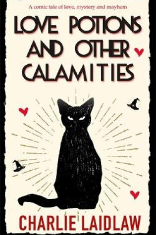 Cover of Love Potions and Other Calamities