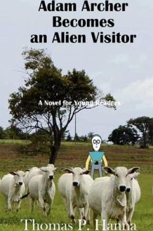 Cover of Adam Archer Becomes an Alien Visitor