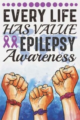 Cover of Every Life Has Value Epilepsy Awareness