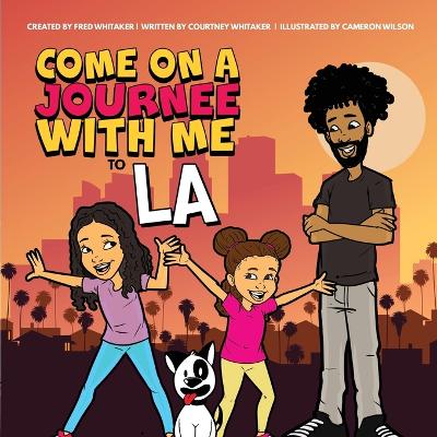 Book cover for Come on a Journee with me to LA