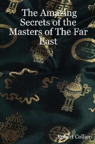 Cover of The Amazing Secrets of the Masters of the Far East