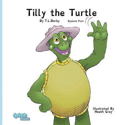 Book cover for Tilly the Turtle Dyslexic Font