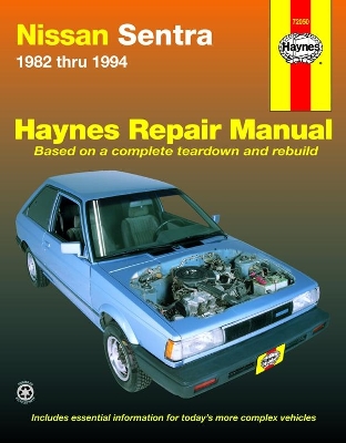 Book cover for Nissan Sentra Sedan, Coupe, Wagon petrol (1982-1994) Haynes Repair Manual (USA)