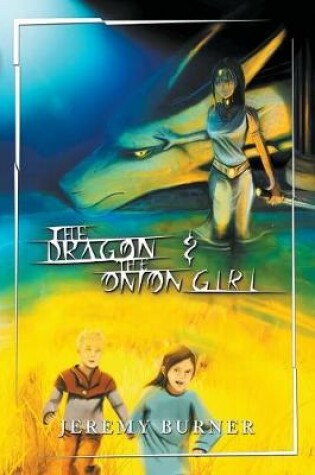 Cover of The Dragon and the Onion Girl