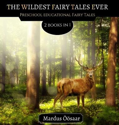 Book cover for The Wildest Fairy Tales Ever