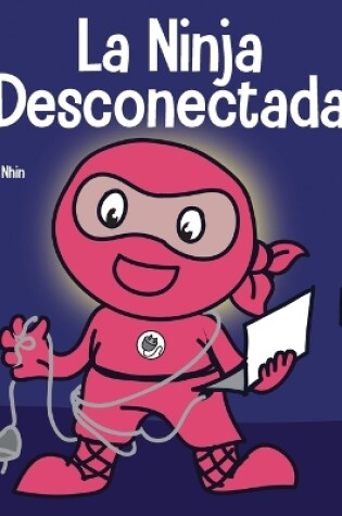 Cover of La Ninja Desconectada