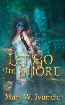 Cover of Let Go the Shore