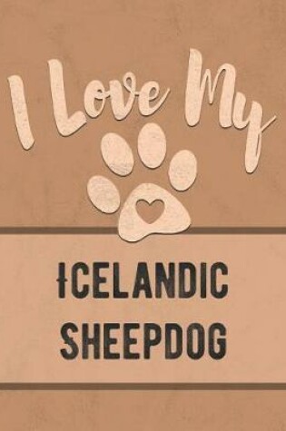 Cover of I Love My Icelandic Sheepdog