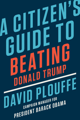 Cover of A Citizen's Guide to Beating Donald Trump