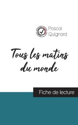 Book cover for Tous les matins du monde de Pascal Quignard (fiche de lecture et analyse complete de l'oeuvre)