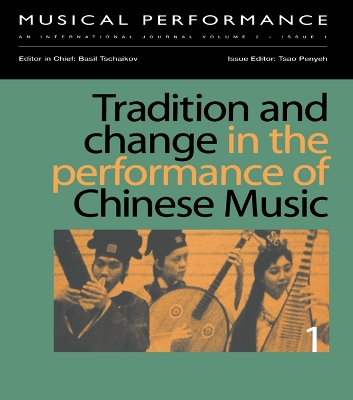 Book cover for Tradition and Change in the Performance of Chinese Music