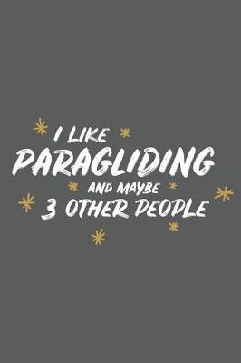 Book cover for I Like Paragliding and Maybe 3 Other People