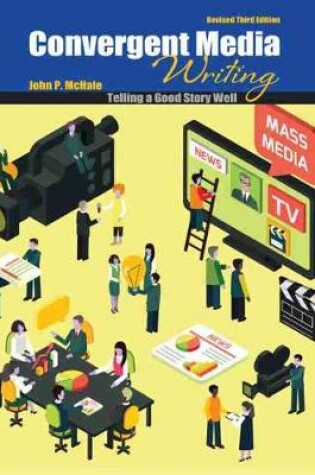 Cover of Convergent Media Writing: Telling a Good Story Well