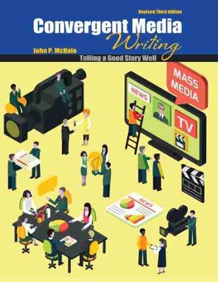 Book cover for Convergent Media Writing: Telling a Good Story Well