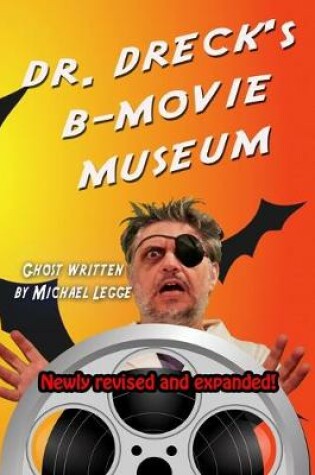 Cover of Dr. Dreck's B Movie Museum