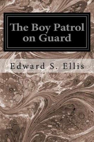 Cover of The Boy Patrol on Guard