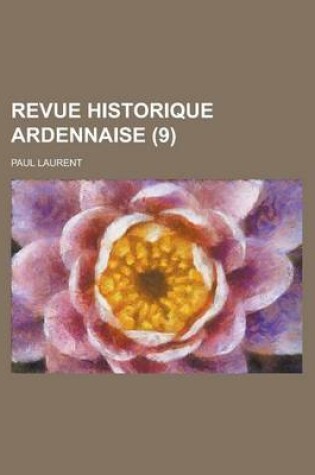 Cover of Revue Historique Ardennaise (9 )