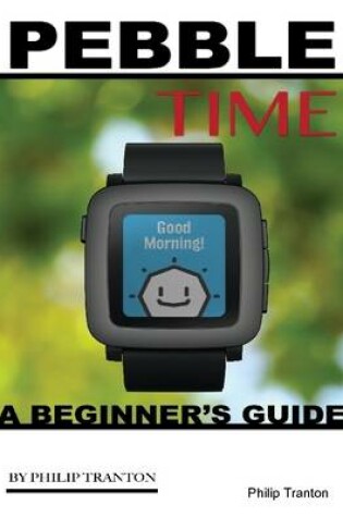 Cover of Pebble Time: A Beginner's Guide