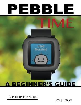 Book cover for Pebble Time: A Beginner’s Guide