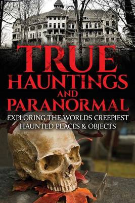 Book cover for True Hauntings and Paranormal
