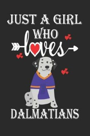 Cover of Just a Girl Who Loves Dalmatians