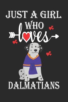 Book cover for Just a Girl Who Loves Dalmatians