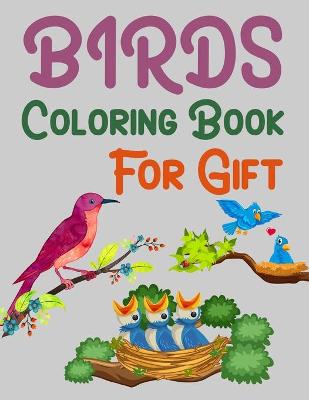 Book cover for Birds Coloring Book For Gift