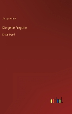 Book cover for Die gelbe Fregatte