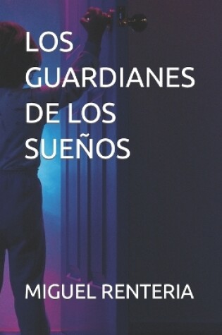 Cover of Los Guardianes de Los Sueños