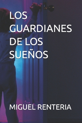 Book cover for Los Guardianes de Los Sueños