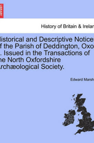 Cover of Historical and Descriptive Notices of the Parish of Deddington, Oxon ... Issued in the Transactions of the North Oxfordshire Archaeological Society.