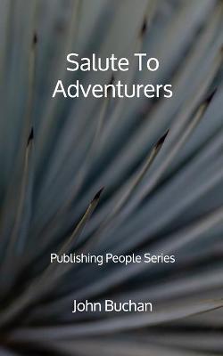 Book cover for Salute To Adventurers - Publishing People Series