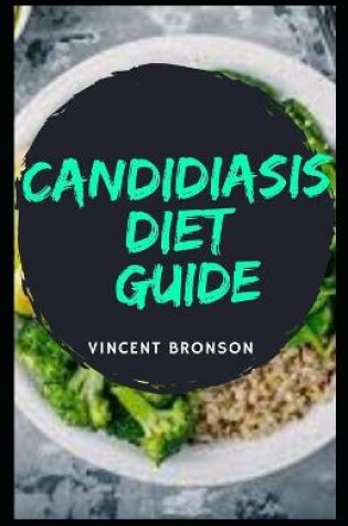 Cover of Candidiasis Diet Guide