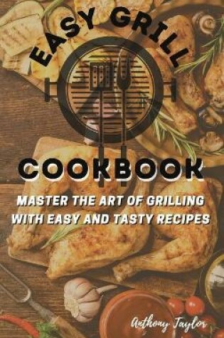 Cover of Easy Grill Cookbook