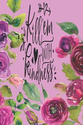 Book cover for "Kill 'Em With Kindness"