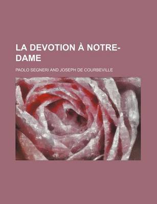 Book cover for La Devotion a Notre-Dame