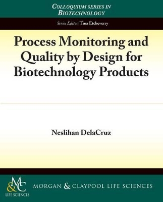 Cover of Process Monitoring and Quality by Design for Biotechnology Products