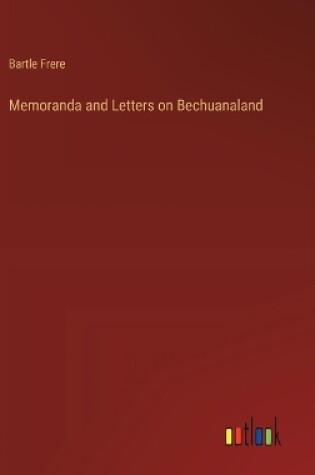 Cover of Memoranda and Letters on Bechuanaland
