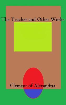 Book cover for The Teacher and Other Works