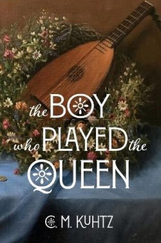 Cover of The Boy Who Played the Queen