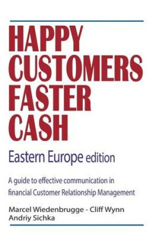 Cover of Happy Customers Faster Cash Eastern Europe edition