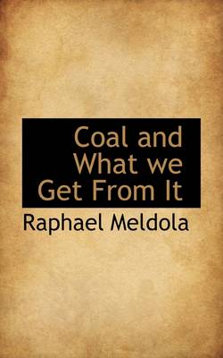 Book cover for Coal and What We Get from It