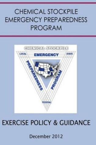 Cover of Exercise Policy and Guidance for the Chemical Stockpile Emergency Preparedness Program (December 2012)