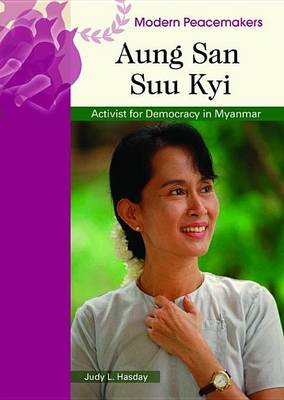 Book cover for Aung San Suu Kyi: Activist for Democracy in Myanmar. Modern Peacemakers.