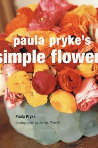 Cover of Paula Pryke's Simple Flowers